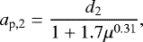 \begin{align&#x002A;} a_{\textrm{p},2}&=\frac{d_2}{1&#x002B;1.7\mu^{0.31}}, \end{align&#x002A;}