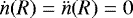 $\dot n (R) = \ddot n (R) = 0$