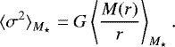 \begin{equation*}{\langle\sigma^2\rangle}_{{M_{\star}}} = G \left\langle {M(r)\over r}\right\rangle_{M_{\star}}. \end{equation*}