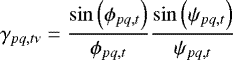 $ \gamma_{pq,t\nu} =\frac{\sin{\left(\phi_{pq,t}\right)}}{\phi_{pq,t}}\frac{\sin{\left(\psi_{pq,t}\right)}}{\psi_{pq,t}} $