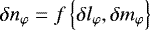 $\delta n_{\varphi}=f\left\{\delta \l_{\varphi},\delta \m_{\varphi}\right\}$
