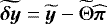 ${\widetilde{\vec{\delta y}}}={\widetilde{\vec{y}}}-{\widetilde{\mathrm{\bm{\Theta}}}}\widehat{\vec{\pi}}$