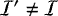 $\mathcal{I&#x0027;}\neq\mathcal{I}$
