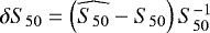 $\delta S_{50}=\left(\widehat{S_{50}}-S_{50}\right)S^{-1}_{50}$