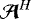 $\bm{\mathcal{A}}^H$