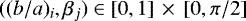 $((b/a)_{i}, \beta_{j}) \in [0, 1] \, \times \, [0, \pi/2]$