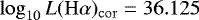 $\log_{10}L({\ensuremath {\mathrm{H}\alpha}})_{\mathrm{cor}}=36.125$
