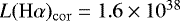 $L({\ensuremath {\mathrm{H}\alpha}})_{\mathrm{cor}} = 1.6\times10^{38}$