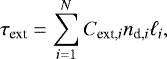 $ \tau_{\textrm{ext}} = \sum_{i=1}^N C_{{\textrm{ext,}}i}n_{{\textrm{d,}}i}\ell_{{i}},$