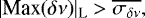 $ \lvert\textrm{Max}(\delta\nu)\rvert_{\textrm{L}} > \overline{\sigma_{\delta\nu}}, $
