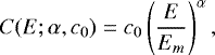 $ \centering C(E;\alpha, c_0) = c_0 \left( \frac{E}{E_m}\right)^{\alpha} ,$