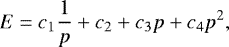 $ E =c_1 \frac{1}{p}&#x002B;c_2 &#x002B; c_3 p &#x002B;c_4 p^2,$