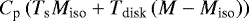 $C_{\textrm{p}}\left(T_{\textrm{s}} M_{\textrm{iso}} &#x002B; T_{\textrm{disk}}\left(M-M_{\textrm{iso}}\right)\right)$