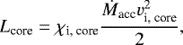 $L_{\textrm{core}} = \chi_{\textrm{i, core}} \frac{\dot{M}_{\textrm{acc}} v_{\textrm{i, core}}^2}{2} ,$