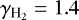 $\gamma_{\textrm{H}_2} = 1.4$