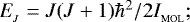 $\,E_{_J}=J(J&#x002B;1)\hbar^2/2I_{_{\textrm{MOL}}};\,$