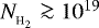 $N_{_{{\textrm{H}_2}}}\ga 10^{19}\,\textrm{H_2\,cm}^{-2}$