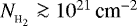 $N_{_{{\textrm{H}_2}}}\ga 10^{21}\,{\textrm{cm}}^{-2}$