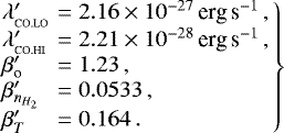 \begin{align} \left.\begin{array}{lll} {{\lambda}}&#x0027;_{_{\textrm{CO.LO}}}&=&2.16\times 10^{-27}\,\textrm{erg}\,\textrm{s}^{-1}\,, \\ {{\lambda}}&#x0027;_{_{\textrm{CO.HI}}}&=&2.21\times 10^{-28}\,\textrm{erg}\,\textrm{s}^{-1}\,, \\ \beta&#x0027;\subO&=&1.23\,, \\ \beta&#x0027;_{n_{H_2}}&=&0.0533\,, \\ \beta&#x0027;_T&=&0.164\,.\\ \end{array}\right\} \end{align}