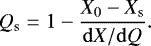$ Q_{\mathrm{s}} = 1 - \frac{ X_{\mathrm{0}} - X_{\mathrm{s}} }{{\mathrm{d}}X/{\mathrm{d}}Q}. $