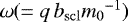 $\omega(={q\,\bscl}{m_0}^{-1})$