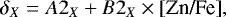 $ \delta_X = A2_{X} &#x002B; B2_{X}\times \textrm{[Zn/Fe]}\mbox{,}$