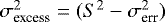 $\sigma^2_{\rm excess}=(S^2-\sigma^2_{\rm err})$