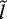 $\tilde{l}$