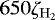 $650 \zeta_{\mathrm{H}_2}$