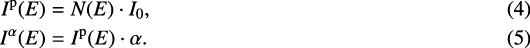$ I^{\mathrm{p}}(E) &= N(E) \cdot I_0,\\ I^{\alpha}(E) &= I^{\mathrm{p}}(E) \cdot \alpha.$