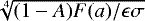 $\sqrt[4]{(1 - A) F(a)/\epsilon \sigma} $