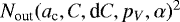 $N_{\textrm{out}}(a_{\textrm{c}},C,\textrm{d}C,{p_V},\alpha)^2$