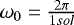 $\omega_0=\frac{2\pi}{1sol}$