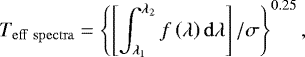 $T_{\rm{eff}\ \rm{spectra}} = \left\{\left[\int_{\lambda_1}^{\lambda_2}f\left(\lambda\right)\mathrm{d}\lambda\right]/\sigma\right\}^{0.25} ,$