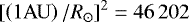 $\left[\left(1 \rm{AU}\right)/R_{\odot}\right]^2 = 46\,202$
