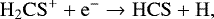 \begin{equation} \rm H_2CS^+ + e^- \rightarrow HCS + H, \label{reac:h2cs+} \end{equation}