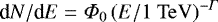 $\textrm{d}N/\textrm{d}E=\Phi_0 \left(E/1~\mathrm{TeV}\right)^{-\Gamma}$