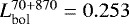 $L_{\textrm{bol}}^{70&#x002B;870}=0.253$