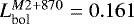 $L_{\textrm{bol}}^{M2&#x002B;870}=0.161$