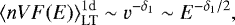 \begin{equation*}\langle n V F(E) \rangle^{1\textrm{d}}_{\textrm{LT}} \sim v^{-\delta_1} \sim E^{-\delta_1/2}, \end{equation*}