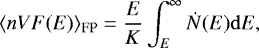 \begin{equation*} \langle n V F(E) \rangle_{\textrm{FP}} = \frac{E}{K} \int_E^{\infty} \dot{N}(E) \mathrm{d}E, \end{equation*}