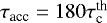 $\tau_{\textrm{acc}} = 180 \tau^{\textrm{th}}_{\textrm{c}}$