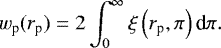 \begin{equation*} w_{\textrm{p}} (r_{\textrm{p}}) = 2\int^{\infty}_0\xi\left(r_{\textrm{p}},\pi\right) {\textrm{d}}\pi.\end{equation*}