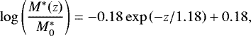 \begin{equation*} \log\left(\frac{M^*(z)}{M^*_0}\right) = -0.18\exp\left(-z/1.18\right) &#x002B; 0.18,\end{equation*}