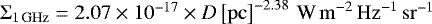 ${\UpSigma}_{1\,\mathrm{GHz}} = 2.07 \times 10^{-17} \times D\left[\mathrm{pc}\right]^{-2.38}\,\mathrm{W\,m}^{-2}\,\mathrm{Hz}^{-1}\,\mathrm{sr}^{-1}$