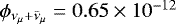 $\phi_{\nu_{\mu}&#x002B;\bar{\nu}_{\mu}}= 0.65 \times 10^{-12}$