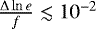 $\frac{{\mathrm \Delta} \ln e}{f}\lesssim10^{-2}$