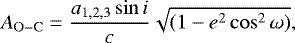 \begin{equation*}A_{\mathrm{O-C}} = \frac{a_{1,2,3} \sin{i}}{c} \sqrt{(1-e^2 \cos^2{\omega})}, \end{equation*}