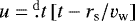 $u=\fd{}{t} \left[t-r_{\textrm{s}}/v_{\textrm{w}}\right]$