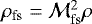 $\rho_{\mathrm{fs}}={\cal M}^2_{\mathrm{fs}}\rho$